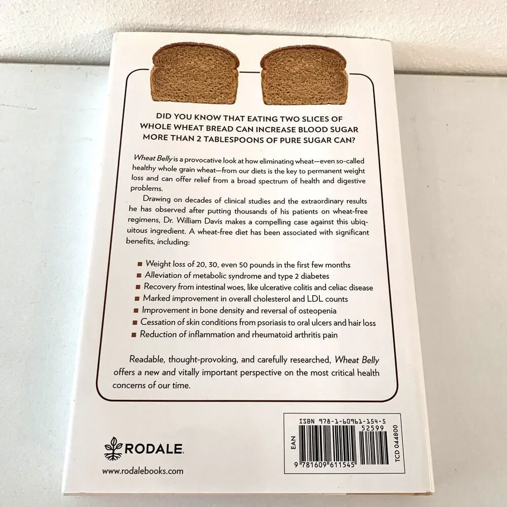 Wheat Belly : Lose the Wheat, Lose the Weight, and Find Your Path Back to Health